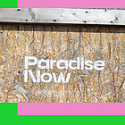 Paradise Now – Welcome to Paradise