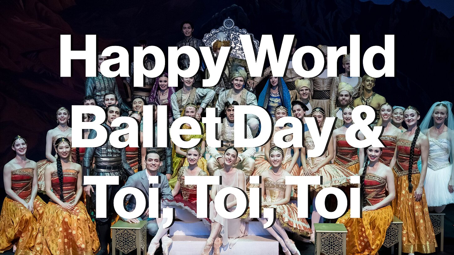 La Bayadère: La Bayadère: Happy World Ballet Day & Toi, Toi, Toi