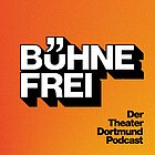 Der Theater Dortmund Podcast